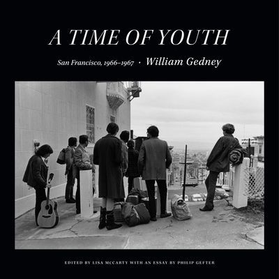 Time of Youth - San Francisco, 1966-1967 (Gedney William)(Pevná vazba)