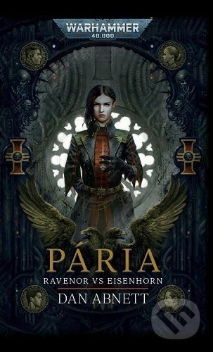 Pária: Ravenor vs Eisenhorn - Dan Abnett