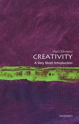 Creativity: A Very Short Introduction (Glaveanu Vlad (Associate Professor Associate Professor Webster University Geneva & University of Bergen Norway))(Paperback / softback)