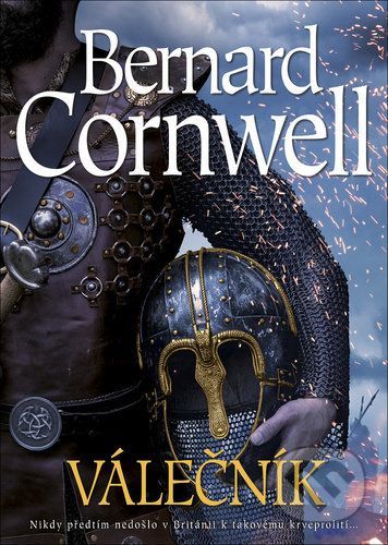 Válečník - Bernard Cornwell