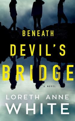 Beneath Devil's Bridge - A Novel (White Loreth Anne)(Paperback / softback)