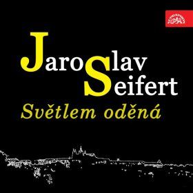 Světlem oděná - Jaroslav Seifert - audiokniha