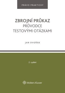 Zbrojní průkaz. Průvodce testovými otázkami - 2. vydání - Jan Dvořák - e-kniha
