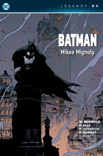 Batman Mikea Mignoly (Legendy DC) - Mike Mignola