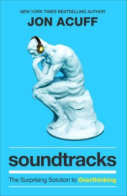 Soundtracks - The Surprising Solution to Overthinking (Acuff Jon)(Paperback / softback)