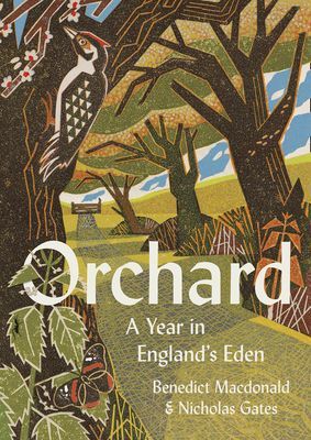 Orchard - A Year in England's Eden (Macdonald Benedict)(Paperback / softback)