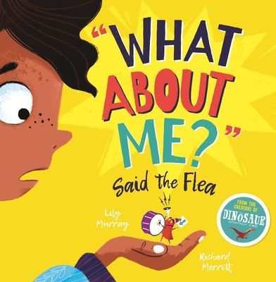 What About Me? Said the Flea (Murray Lily)(Paperback / softback)