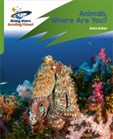 Reading Planet: Rocket Phonics - Target Practice - Animals, Where are you? - Green (Baker Leask Ruth)(Paperback / softback)