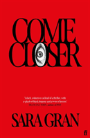 Come Closer (Gran Sara)(Paperback / softback)