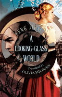 Looking-Glass World (Jicai Feng)(Pevná vazba)