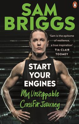 Start Your Engines - My Unstoppable CrossFit Journey (Briggs Sam)(Paperback / softback)