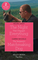Night That Changed Everything / The Sergeant's Matchmaking Dog - The Night That Changed Everything (the Culhanes of Cedar River) / the Sergeant's Matchmaking Dog (Small-Town Sweethearts) (Lacey Helen)(Paperback / softback)