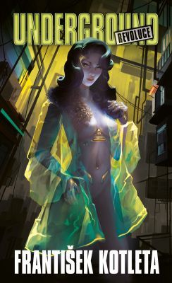 PŘEDPRODEJ: Underground: Revoluce - František Kotleta - e-kniha