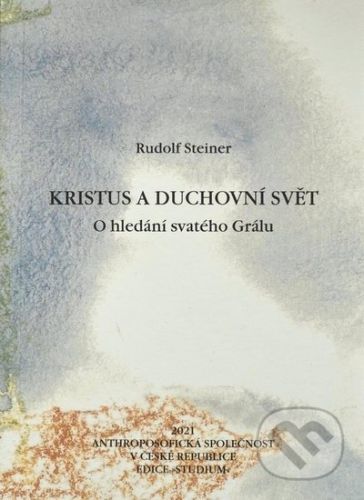 Kristus a duchovní svět - Rudolf Steiner