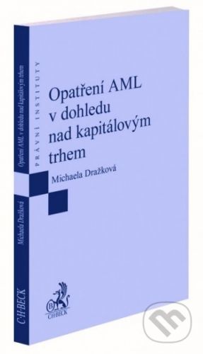 Opatření AML v dohledu nad kapitálovým trhem - Michaela Dražková