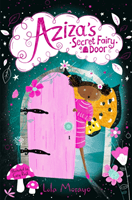 Aziza's Secret Fairy Door (Morayo Lola)(Paperback / softback)