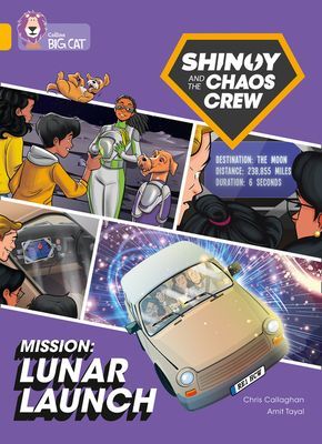 Shinoy and the Chaos Crew Mission: Lunar Launch - Band 09/Gold (Callaghan Chris)(Paperback / softback)