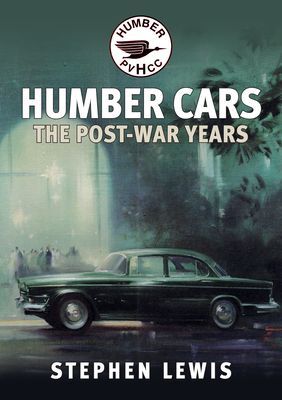 Humber Cars - The Post-war Years (Lewis Stephen)(Paperback / softback)