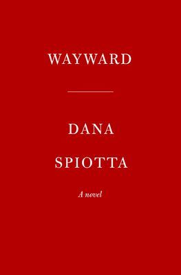 Wayward (Spiotta Dana)(Pevná vazba)