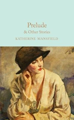 Prelude & Other Stories (Mansfield Katherine)(Pevná vazba)