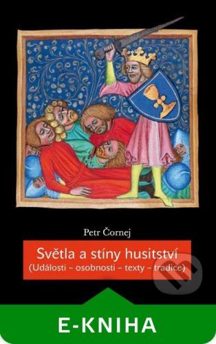 Světla a stíny husitství - Petr Čornej