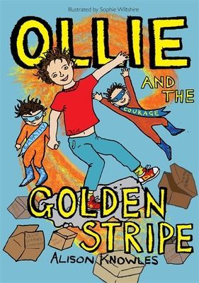 Ollie and the Golden Stripe (Knowles Alison)(Paperback / softback)