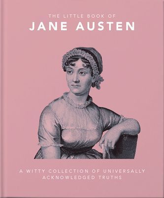 Little Book of Jane Austen - A Witty Collection of Universally Acknowledged Truths (Orange Hippo!)(Pevná vazba)