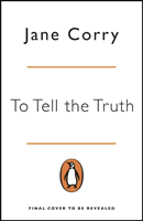 Lies We Tell - A twisty, thought-provoking drama with a nail-biting dilemma at it's heart from the Sunday Times bestselling author of I MADE A MISTAKE (Corry Jane)(Paperback / softback)