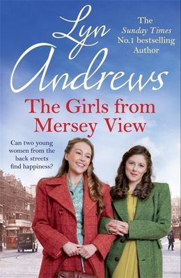 Girls From Mersey View - The absolutely heartwarming new saga from the SUNDAY TIMES bestselling author, your perfect summer read! (Andrews Lyn)(Paperback / softback)