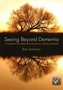 Seeing Beyond Dementia - A Handbook for Carers with English as a Second Language (Salomon Rita)(Paperback)