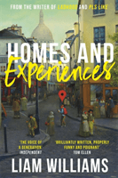 Homes and Experiences - From the writer of hit BBC shows Ladhood and Pls Like (Williams Liam)(Paperback / softback)