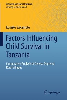 Factors Influencing Child Survival in Tanzania - Comparative Analysis of Diverse Deprived Rural Villages (Sakamoto Kumiko)(Paperback / softback)