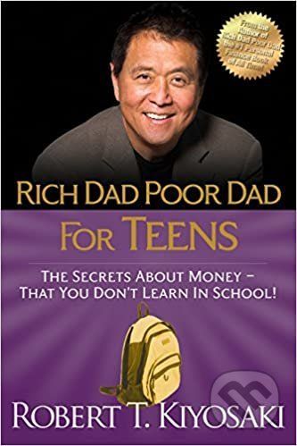 Rich Dad Poor Dad for Teens - Robert T Kiyosaki