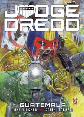 Judge Dredd: Guatemala (Wagner John)(Paperback / softback)