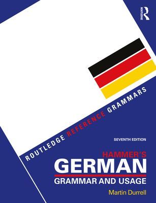 Hammer's German Grammar and Usage (Durrell Martin (University of Manchester UK))(Paperback / softback)