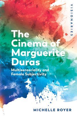 Marguerite Duras - Feminine Subjectivity and Sensoriality (Royer Michelle)(Paperback / softback)