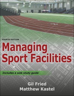 Managing Sport Facilities (Fried Gil)(Paperback / softback)