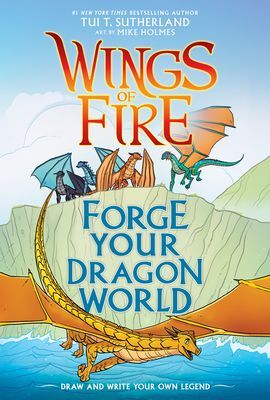 Forge Your Dragon World: A Wings of Fire Creative Guide (Sutherland Tui T.)(Pevná vazba)