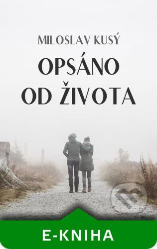 Opsáno od života - Miloslav Kusý