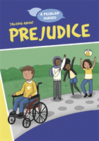 A Problem Shared: Talking About Prejudice (Spilsbury Louise)(Paperback / softback)