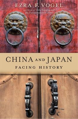China and Japan: Facing History (Vogel Ezra F.)(Paperback)