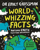 World-whizzing Facts - Awesome Earth Questions Answered (Grossman Dr Emily)(Paperback / softback)