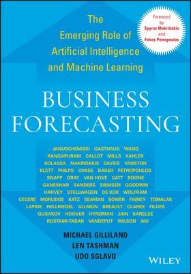 Business Forecasting - The Emerging Role of Artificial Intelligence and Machine Learning (Gilliland Michael)(Pevná vazba)
