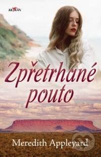 Zpřetrhané pouto - Meredith Appleyard