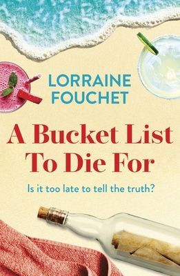 Bucket List To Die For - The most uplifting, feel-good summer read of the year (Fouchet Lorraine)(Paperback / softback)