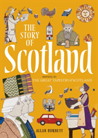 Story of Scotland - Inspired by the Great Tapestry of Scotland (Burnett Allan)(Paperback / softback)