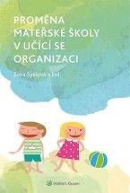 kolektiv | Zora Syslová - Proměna mateřské školy v učící se organizaci
