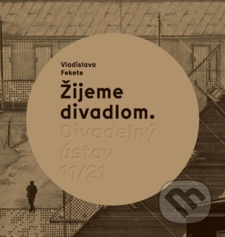 Žijeme divadlom - Vladislava Fekete