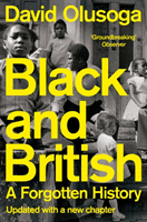 Black and British - A Forgotten History (Olusoga David)(Paperback / softback)