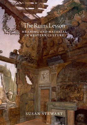 Ruins Lesson - Meaning and Material in Western Culture (Stewart Susan)(Paperback / softback)